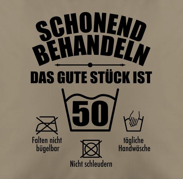 Shirtracer Dekokissen Schonend behandeln das gute Stück ist fünfzig I 50 I 50. Geburtstag I, 50. Geburtstag Kissen