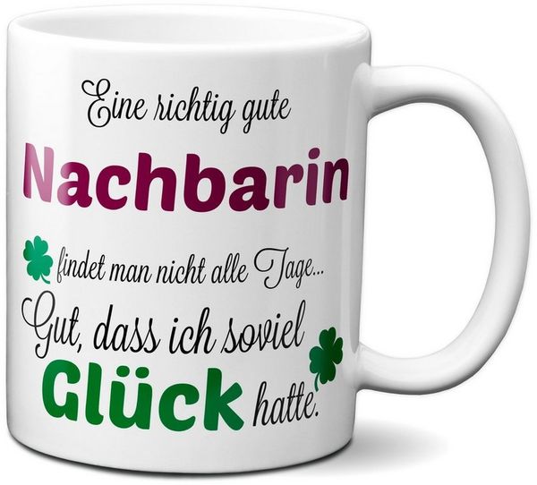 TASSENKING Tasse, Eine gute Nachbarin. - Tasse - Kaffeebecher - Geschenk
