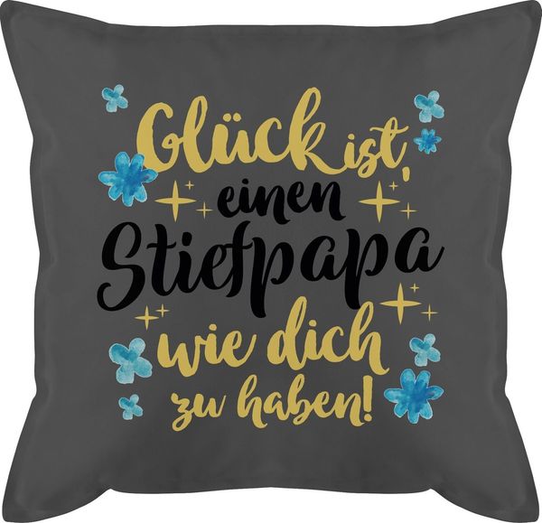 Shirtracer Dekokissen Glück ist, einen Stiefpapa wie dich zu haben I Bonuspapa, Vatertagsgeschenk Kissen