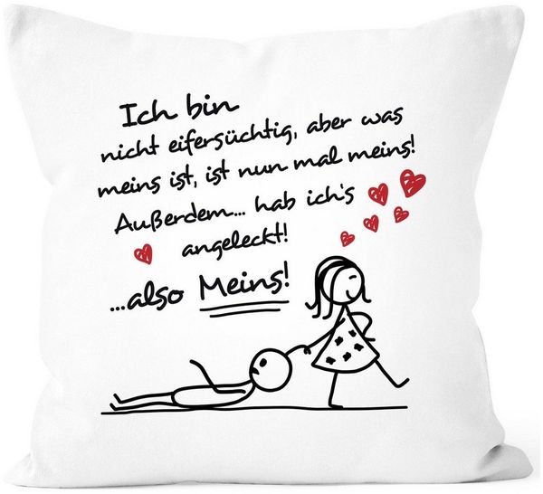 MoonWorks Dekokissen Kissen-Bezug Ich bin nicht eifersüchtig, aber was meins ist, ist nun